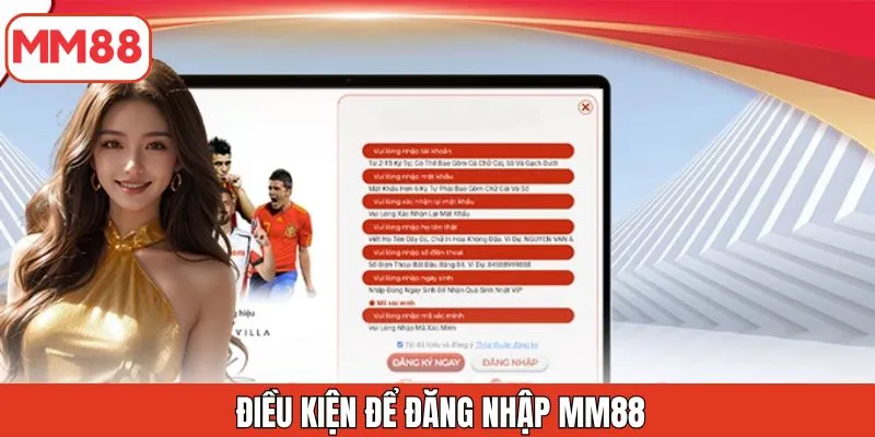 dieu-kien-de-dang-nhap-mm88