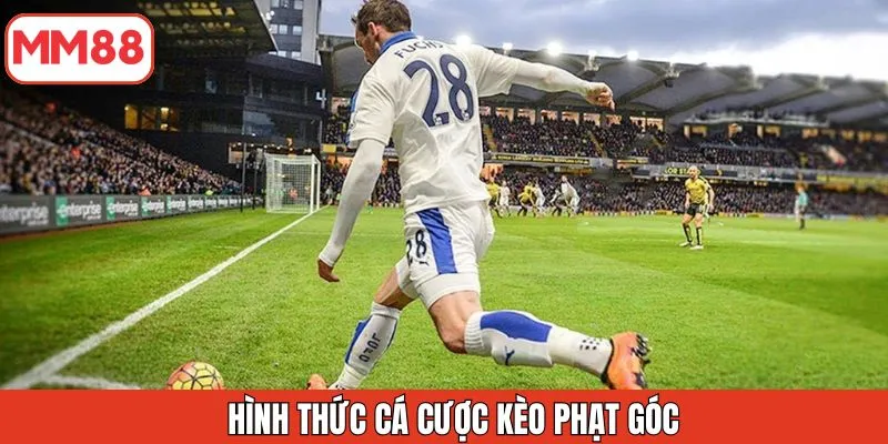 hinh-thuc-ca-cuoc-keo-phat-goc