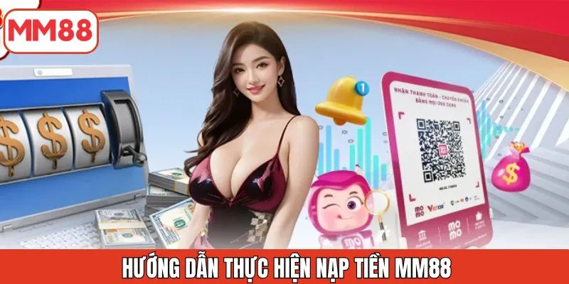 huong-dan-thuc-hien-nap-tien-mm88