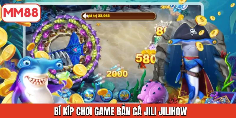 kinh-nghiem-choi-game-ban-ca-jili-jilihow