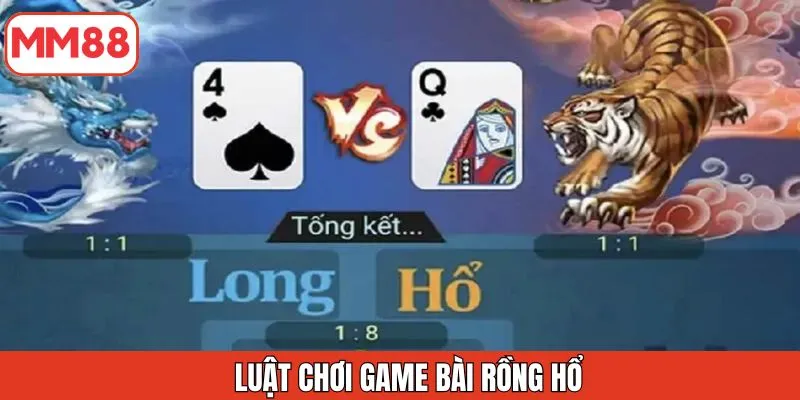 luat-choi-game-bai-rong-ho
