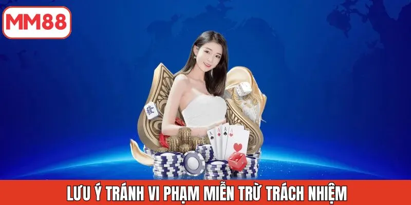 luu-y-tranh-vi-pham-chinh-sach-mien-tru-trach-nhiem