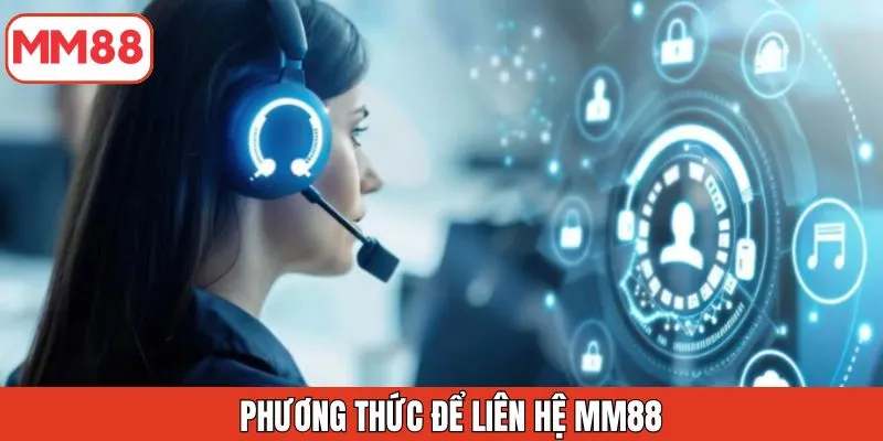 phuong-thuc-de-lien-he-mm88